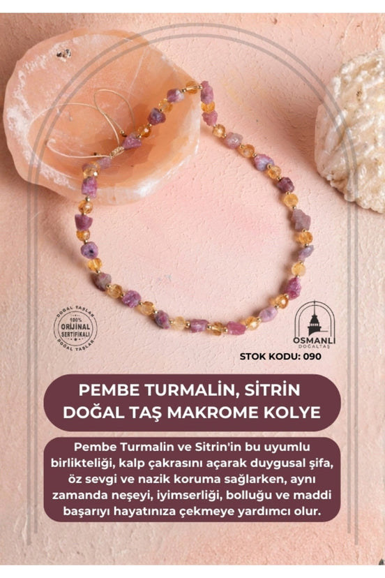 Sertifikalı Pembe Turmalin, Sitrin Doğal Taş Makrome Kolye (SK:090)